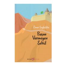 Başını Vermeyen Şehid - Ömer Seyfeddin
