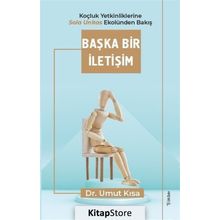 Başka Bir İletişim-Umut Kısa