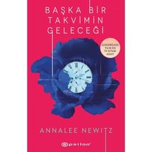 Başka Bir Takvimin Geleceği Annalee Newitz