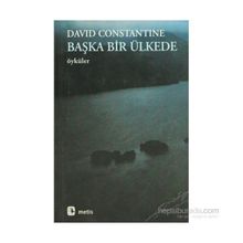 BAŞKA BIR ÜLKEDE - DAVID CONSTANTINE