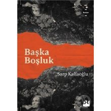 Başka Boşluk - Sarp Kalfaoğlu