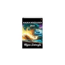 Başka Denizlerin Kızı - Nilgün Serimoğlu
