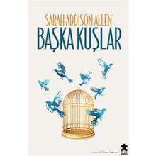 Başka Kuşlar - Sarah Addison Allen