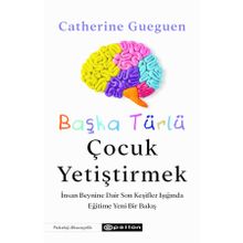 Başka Türlü Çocuk Yetiştirmek - Catherine Gueguen