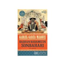 Başkan Babamızın Sonbaharı - Gabriel Garcia Marquez