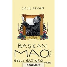 Başkan Mao'nun Gizli Hazinesi - A. Celil Civan