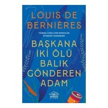 Başkana İki Ölü Balık Gönderen Adam - Louis de Bernieres - Nemesis Yayınları