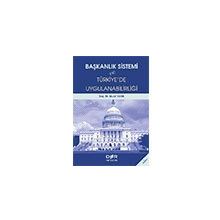 Başkanlık Sistemi ve Türkiyede Uygulanabilirliği Der Yayınları
