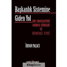 Başkanlık Sistemine Giden Yol - İrfan Paçacı
