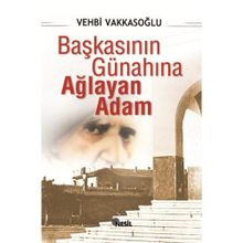 Başkasının Günahına Ağlayan Adam - Vehbi Vakkasoğlu
