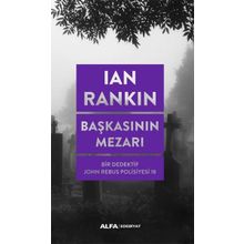 Başkasının Mezarı - Ian Rankin - Alfa Yayıncılık