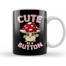 Baskı Dükkanı Adorable Cute As A Button Smiling Happy Shroom Pun Kupa Bardak