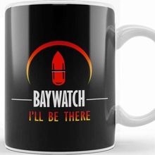 Baskı Dükkanı Baywatch I will Be There Kupa