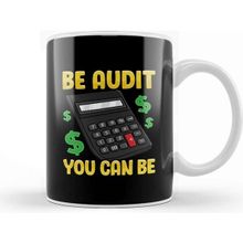 Baskı Dükkanı Be Audit You Can Be Funny Accountant Auditor Pun Kupa