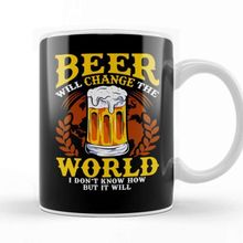 Baskı Dükkanı Beer Will Change the World But I Dont Know How Kupa Bardak