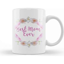 Baskı Dükkanı Best Mom Ever Gifts Anneler Günü 09 Kupa