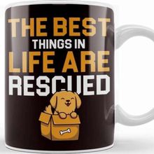 Baskı Dükkanı Best Things İn Life Are Rescued Dog Owner Puppy Lover Animal Kupa Bardak