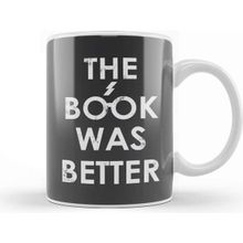 Baskı Dükkanı Book the Book Was Better Kupa Bardak