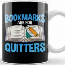 Baskı Dükkanı Bookmarks Are For Quitters Funny Reading Pun Kupa Bardak