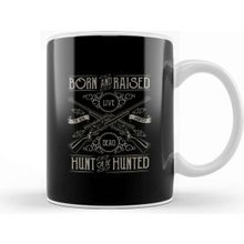 Baskı Dükkanı Born And Raised Hunt Or Hunted Kupa Bardak