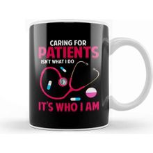 Baskı Dükkanı Caring For Patients Isn't What I Do, It's Who I Am Kupa Bardak