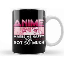 Baskı Dükkanı Cute Anime Makes Me Happy You Not So Much Waifu Kupa
