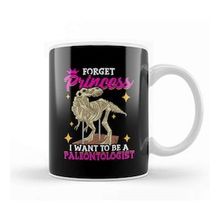 Baskı Dükkanı Cute Forget Princess I Want to Be a Paleontologist Kupa