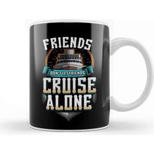 Baskı Dükkanı Cute Friends Dont Let Friends Cruise Alone Kupa
