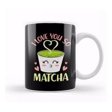 Baskı Dükkanı Cute & Funny I Love You So Matcha Adorable Pun Kupa Bardak