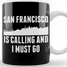 Baskı Dükkanı Cute San Francisco is Calling And I Must Go Sf Kupa