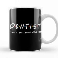 Baskı Dükkanı Dentist Gifts I Be There For You Beyaz Porselen Kupa Bardak