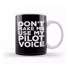 Baskı Dükkanı Do Not Make Me Use My Pilot Voice 02 Beyaz Porselen Kupa Bardak