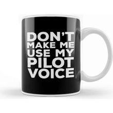 Baskı Dükkanı Do Not Make Me Use My Pilot Voice 03 Beyaz Porselen Kupa Bardak