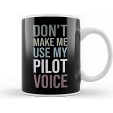 Baskı Dükkanı Do Not Make Me Use My Pilot Voice Beyaz Porselen Kupa Bardak