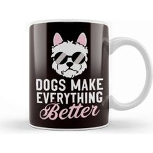 Baskı Dükkanı Dogs Make Everything Better Dog Owner Puppy Lover Animal Kupa Bardak