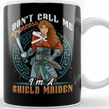 Baskı Dükkanı Don T Call Me Princess I M A Shield Maiden Viking Warrior Kupa Bardak