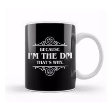 Baskı Dükkanı Dungeons and Dragons Because I'm The Dm Kupa
