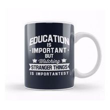 Baskı Dükkanı Education Is Important But Watching Stranger Things Is Importantest Kupa Bardak