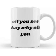 Baskı Dükkanı Eff You See Kay Why Oh You Yoga Lover Kupa Bardak