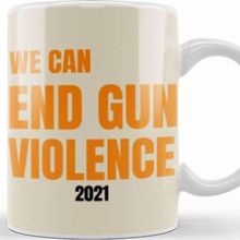 Baskı Dükkanı End Gun Violence Kupa