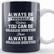 Baskı Dükkanı Eurovision Be Yourself Unless You Can Be Graham Norton Kupa