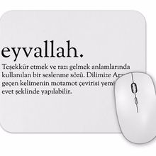 Baskı Dükkanı Eyvallah Kelime Mouse Pad