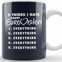 Baskı Dükkanı Five Things I Hate About Eurovision Beyaz 330 ml Porselen Kupa Bardak