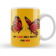 Baskı Dükkanı For Her Gift My Love Only Beats For Her Butterfly Kupa