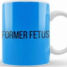 Baskı Dükkanı Former Fetus Kupa Bardak