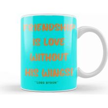 Baskı Dükkanı Friendship Quotes Day Ideas Love Gift Kupa