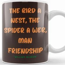 Baskı Dükkanı Friendship Quotes Day Ideas Love Gift William Blake Kupa