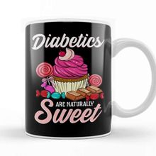 Baskı Dükkanı Funny Diabetics Are Naturally Sweet Diabete S Pun Kupa Bardak