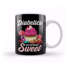 Baskı Dükkanı Funny Diabetics Are Naturally Sweet Diabetes Pun Kupa Bardak
