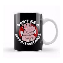 Baskı Dükkanı Funny Don't Be A Hippo Twatamus Hippopotamus Pun Kupa Bardak